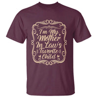 I Am My Mother In Laws Favorite Child T Shirt Funny Family Joke Gift - Wonder Print Shop