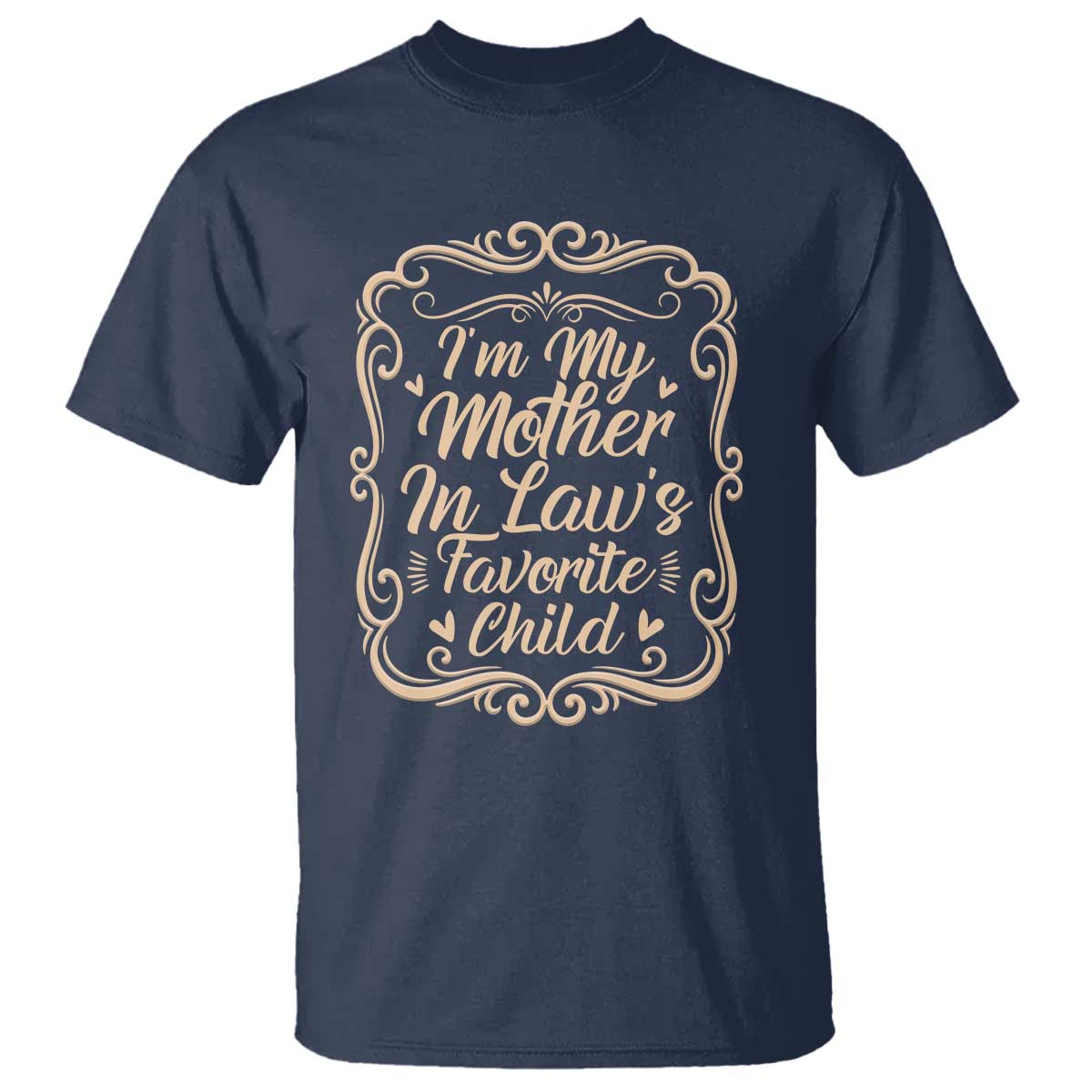I Am My Mother In Laws Favorite Child T Shirt Funny Family Joke Gift - Wonder Print Shop