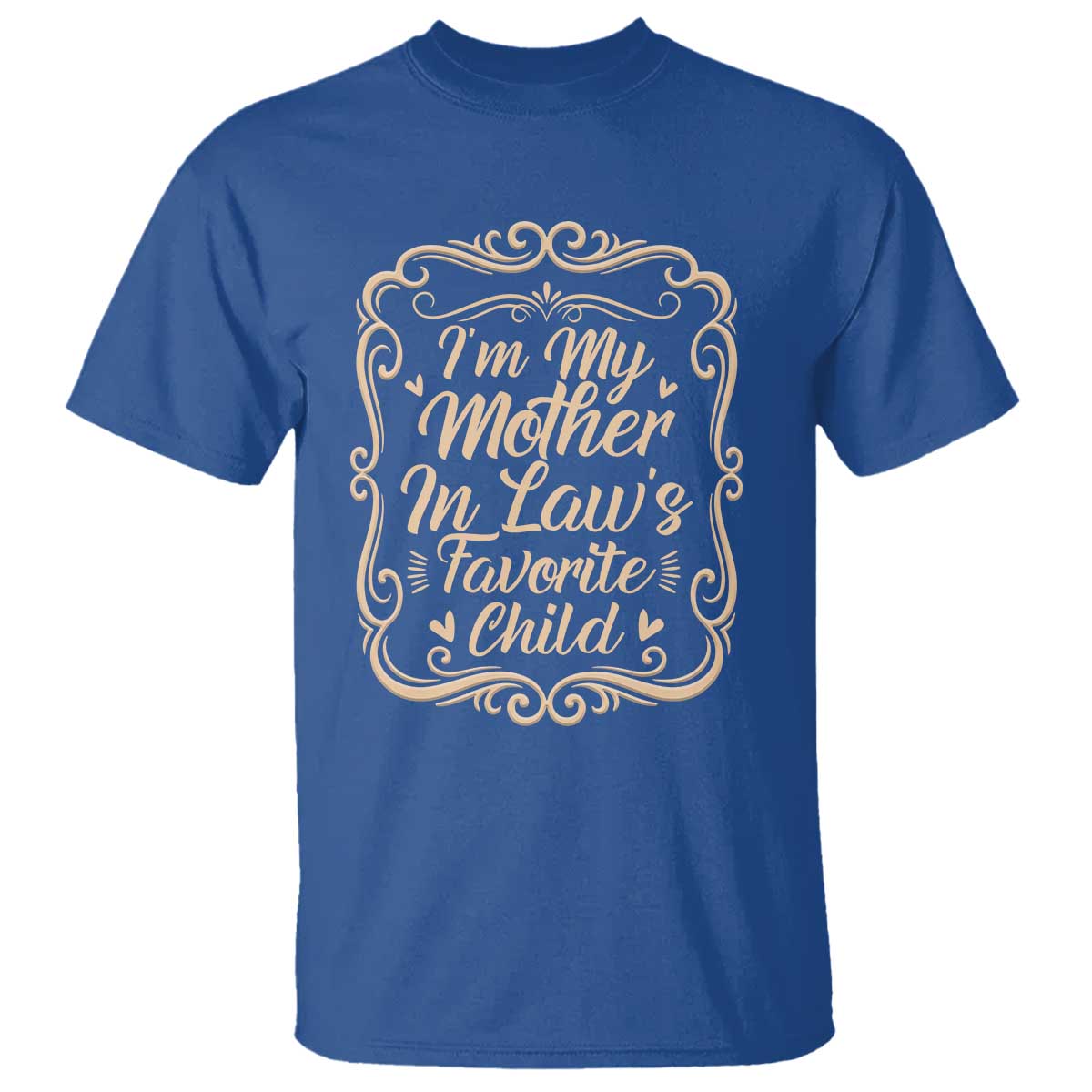 I Am My Mother In Laws Favorite Child T Shirt Funny Family Joke Gift - Wonder Print Shop
