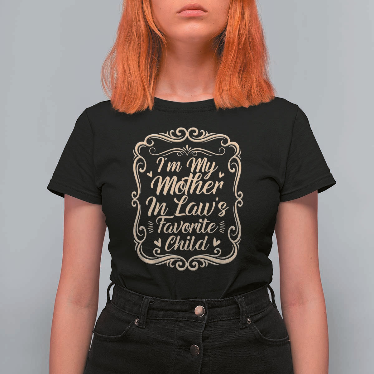 I Am My Mother In Laws Favorite Child T Shirt For Women Funny Family Joke Gift - Wonder Print Shop
