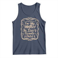 I Am My Mother In Laws Favorite Child Tank Top Funny Family Joke Gift - Wonder Print Shop