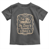 I Am My Mother In Laws Favorite Child Toddler T Shirt Funny Family Joke Gift - Wonder Print Shop