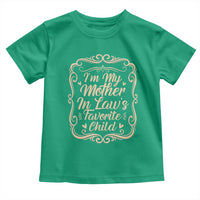 I Am My Mother In Laws Favorite Child Toddler T Shirt Funny Family Joke Gift - Wonder Print Shop