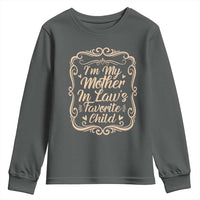 I Am My Mother In Laws Favorite Child Youth Sweatshirt Funny Family Joke Gift - Wonder Print Shop