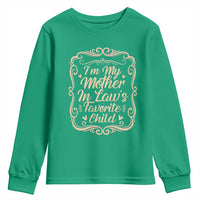 I Am My Mother In Laws Favorite Child Youth Sweatshirt Funny Family Joke Gift - Wonder Print Shop