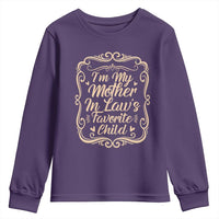 I Am My Mother In Laws Favorite Child Youth Sweatshirt Funny Family Joke Gift - Wonder Print Shop