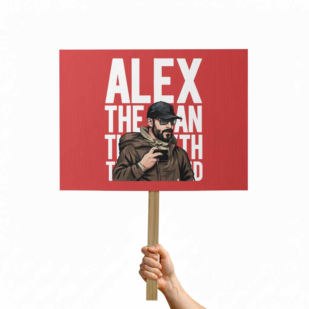 Alex Pretti Protest Sign Alex The Man The Myth The Legend Vintage Gift