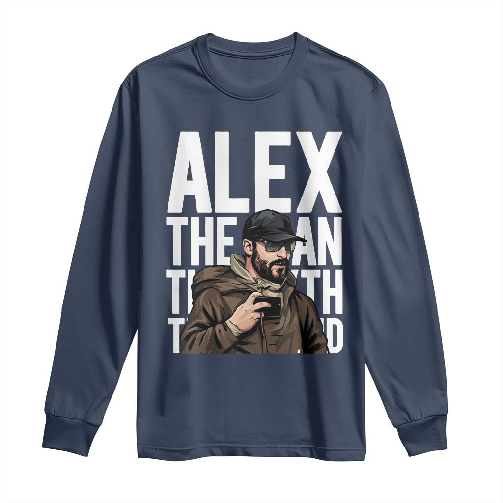 Alex Pretti Long Sleeve Shirt Alex The Man The Myth The Legend Vintage Gift