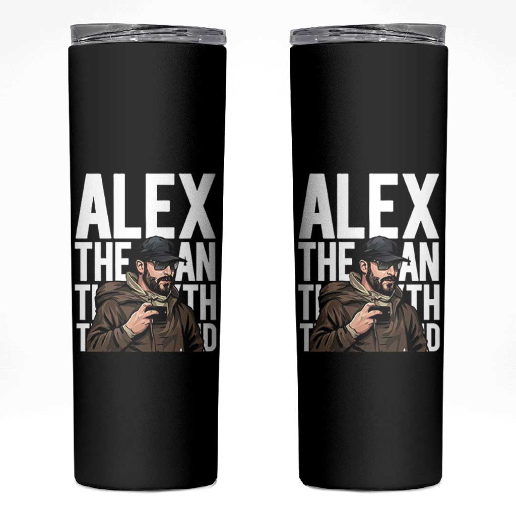Alex Pretti Skinny Tumbler Alex The Man The Myth The Legend Vintage Gift