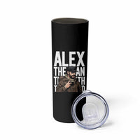 Alex Pretti Skinny Tumbler Alex The Man The Myth The Legend Vintage Gift