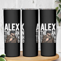 Alex Pretti Skinny Tumbler Alex The Man The Myth The Legend Vintage Gift