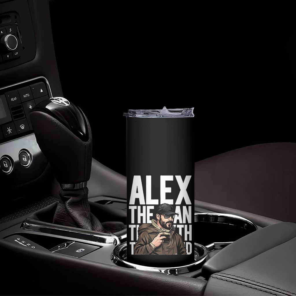 Alex Pretti Skinny Tumbler Alex The Man The Myth The Legend Vintage Gift