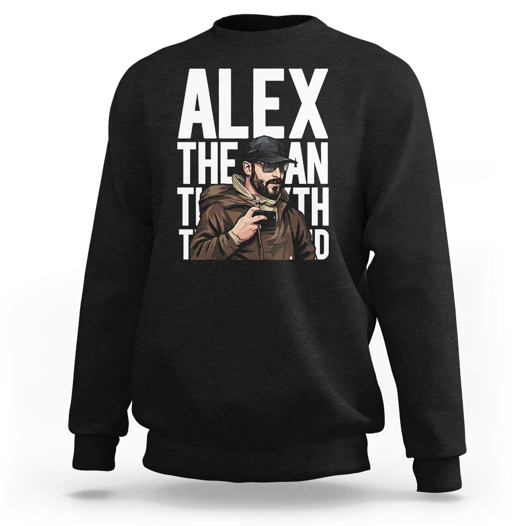 Alex Pretti Sweatshirt Alex The Man The Myth The Legend Vintage Gift