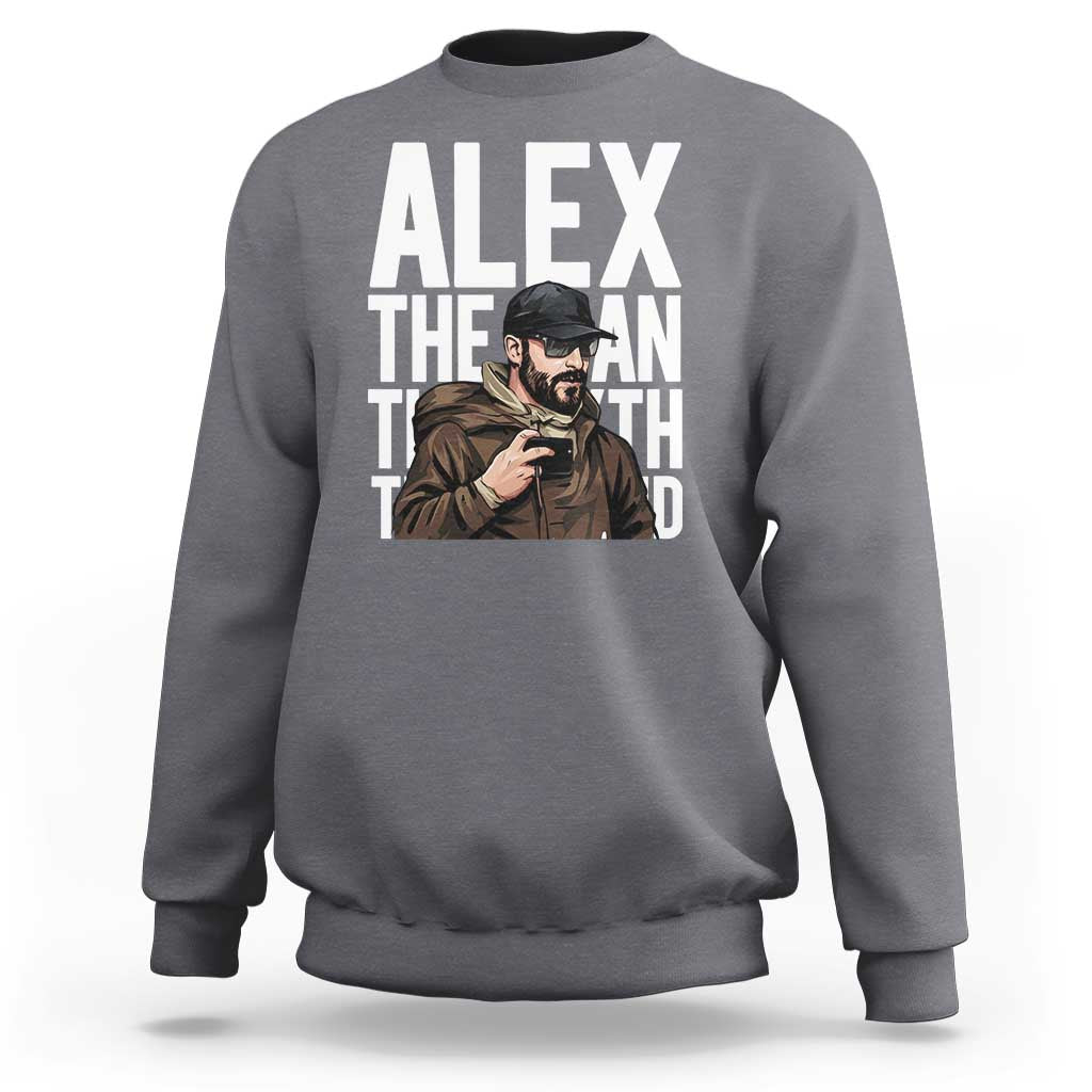 Alex Pretti Sweatshirt Alex The Man The Myth The Legend Vintage Gift