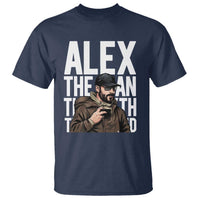 Alex Pretti T Shirt Alex The Man The Myth The Legend Vintage Gift