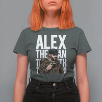 Alex Pretti T Shirt For Women Alex The Man The Myth The Legend Vintage Gift
