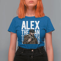 Alex Pretti T Shirt For Women Alex The Man The Myth The Legend Vintage Gift