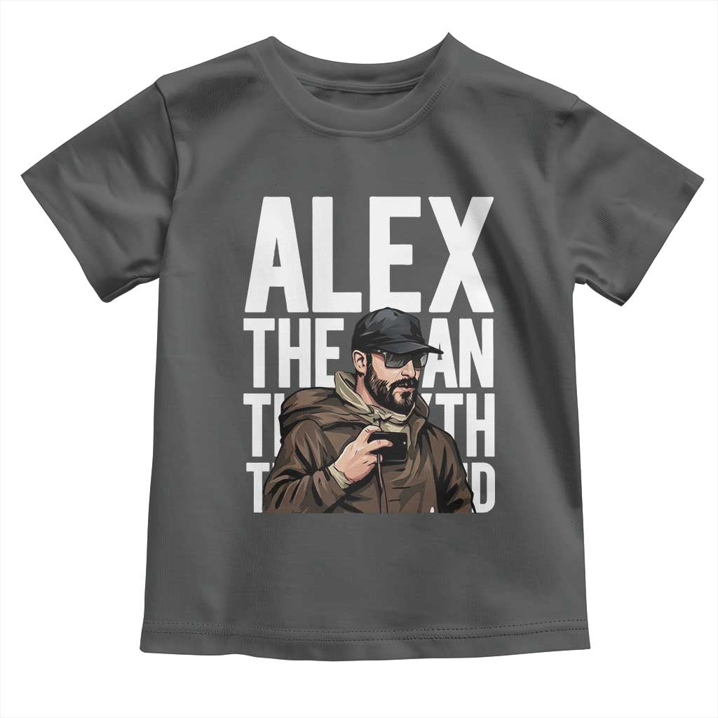 Alex Pretti Toddler T Shirt Alex The Man The Myth The Legend Vintage Gift