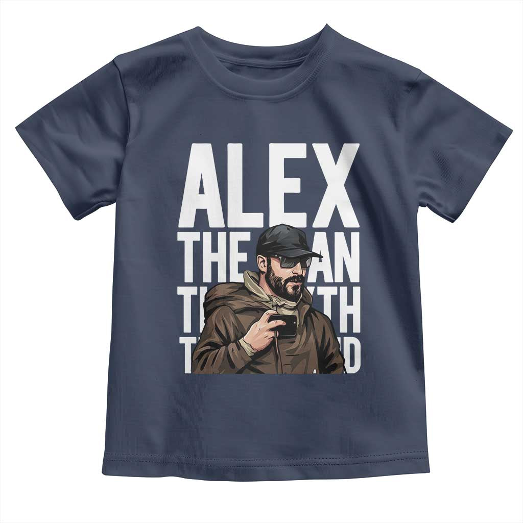 Alex Pretti Toddler T Shirt Alex The Man The Myth The Legend Vintage Gift