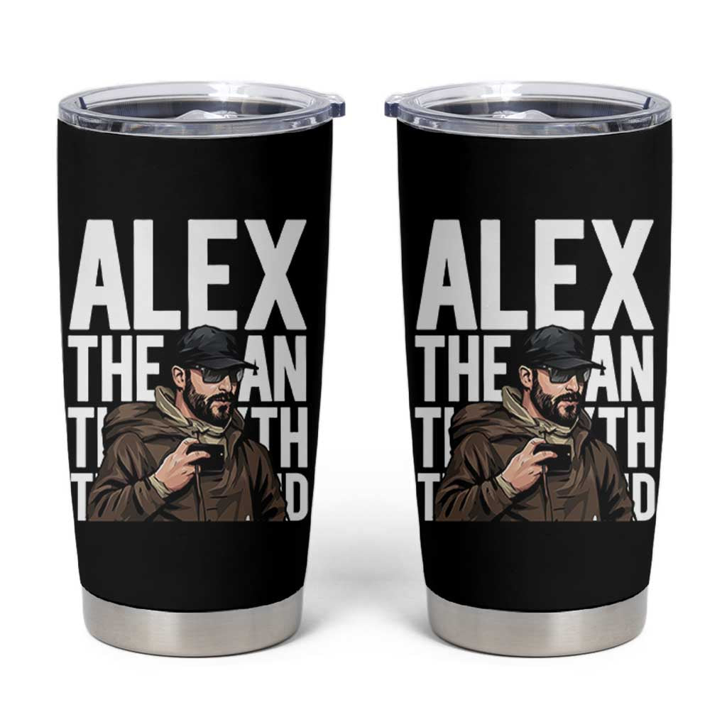 Alex Pretti Tumbler Cup Alex The Man The Myth The Legend Vintage Gift