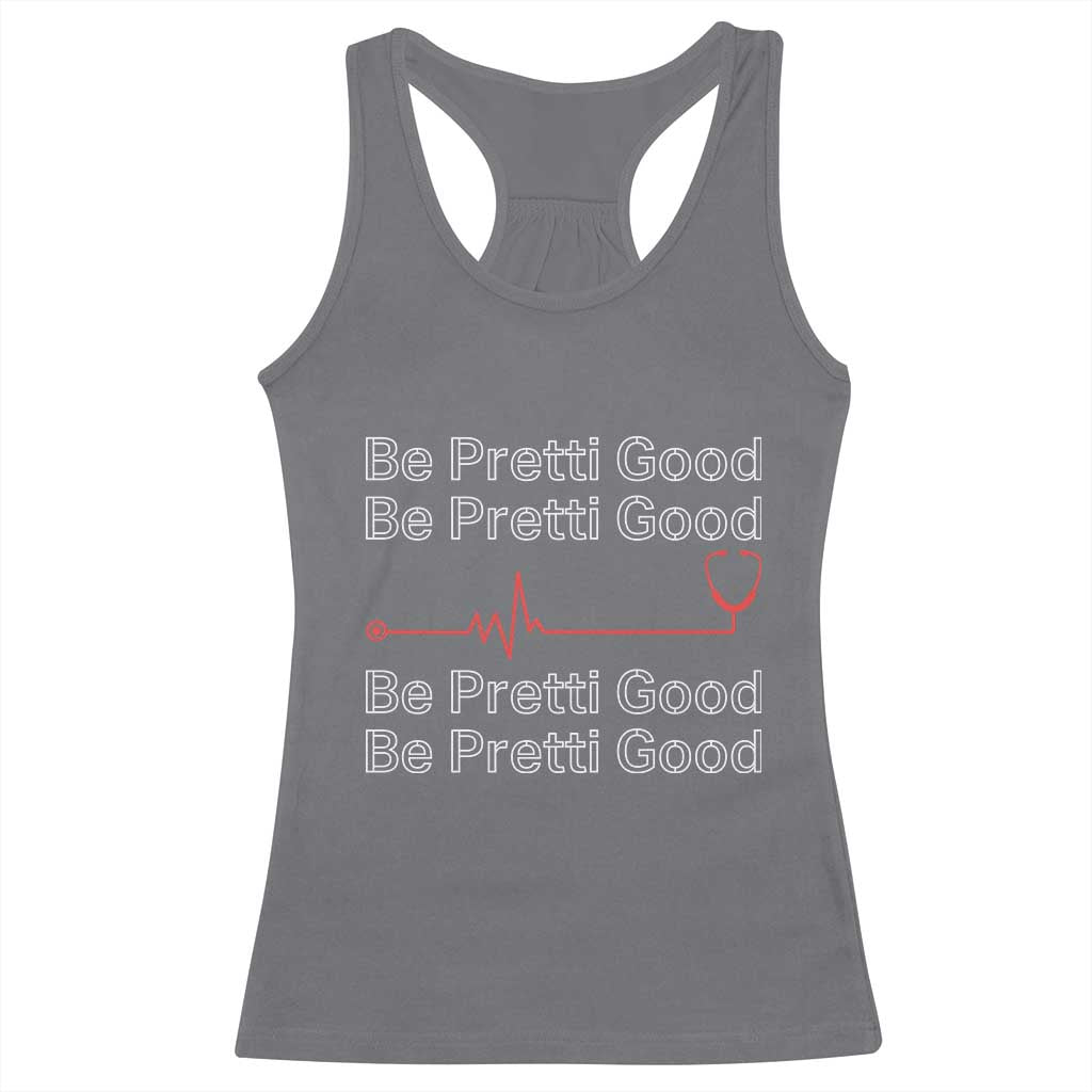 Be Pretti Good Racerback Tank Top Nurse Tribute Alex Pretti Healthcare Gift