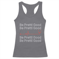 Be Pretti Good Racerback Tank Top Nurse Tribute Alex Pretti Healthcare Gift