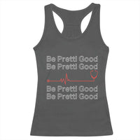 Be Pretti Good Racerback Tank Top Nurse Tribute Alex Pretti Healthcare Gift