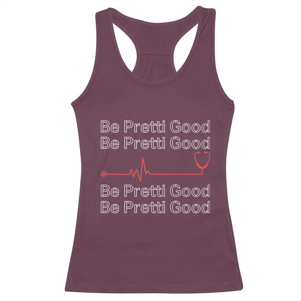 Be Pretti Good Racerback Tank Top Nurse Tribute Alex Pretti Healthcare Gift