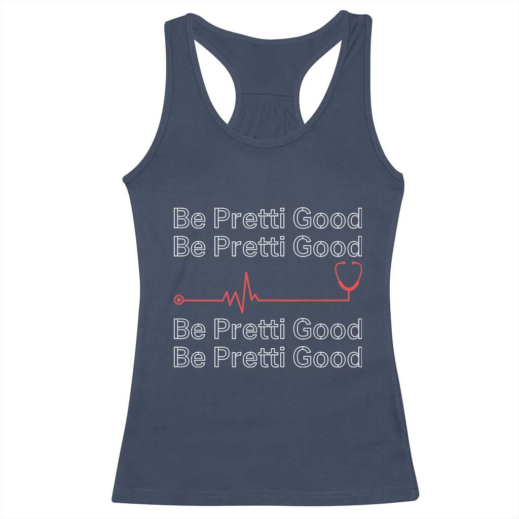 Be Pretti Good Racerback Tank Top Nurse Tribute Alex Pretti Healthcare Gift