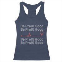 Be Pretti Good Racerback Tank Top Nurse Tribute Alex Pretti Healthcare Gift