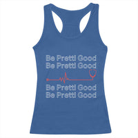 Be Pretti Good Racerback Tank Top Nurse Tribute Alex Pretti Healthcare Gift