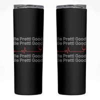 Be Pretti Good Skinny Tumbler Nurse Tribute Alex Pretti Healthcare Gift