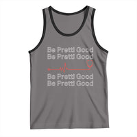 Be Pretti Good Tank Top Nurse Tribute Alex Pretti Healthcare Gift