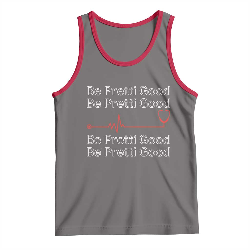 Be Pretti Good Tank Top Nurse Tribute Alex Pretti Healthcare Gift