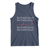 Be Pretti Good Tank Top Nurse Tribute Alex Pretti Healthcare Gift