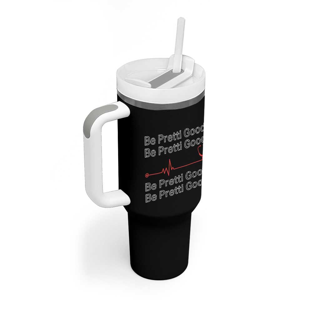 Be Pretti Good Tumbler With Handle Nurse Tribute Alex Pretti Healthcare Gift