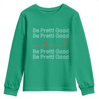 Be Pretti Good Youth Sweatshirt Nurse Tribute Alex Pretti Healthcare Gift