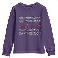 Be Pretti Good Youth Sweatshirt Nurse Tribute Alex Pretti Healthcare Gift