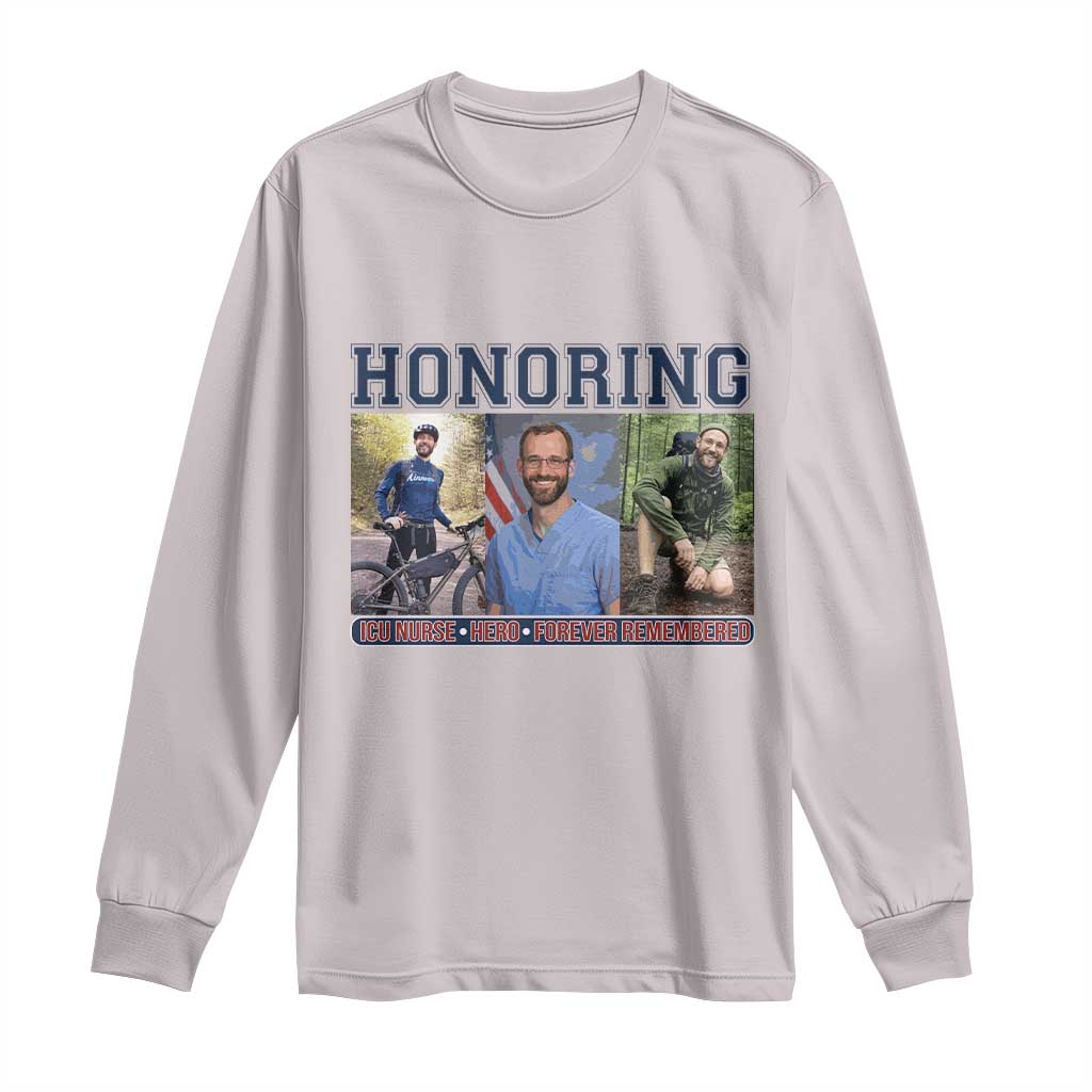 Honoring Alex Pretti Memorial Long Sleeve Shirt ICU Nurse Hero Tribute Minneapolis