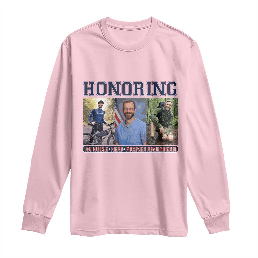 Honoring Alex Pretti Memorial Long Sleeve Shirt ICU Nurse Hero Tribute Minneapolis