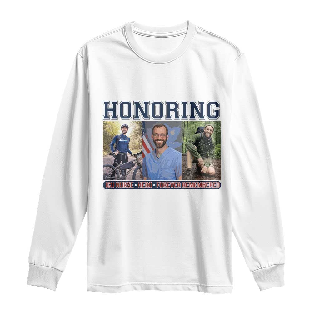 Honoring Alex Pretti Memorial Long Sleeve Shirt ICU Nurse Hero Tribute Minneapolis