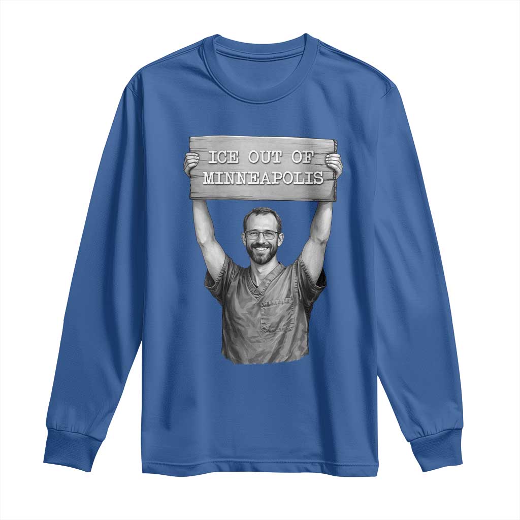 Ice Out Of Minneapolis Long Sleeve Shirt Alex Pretti Memorial ICU Nurse Tribute Support