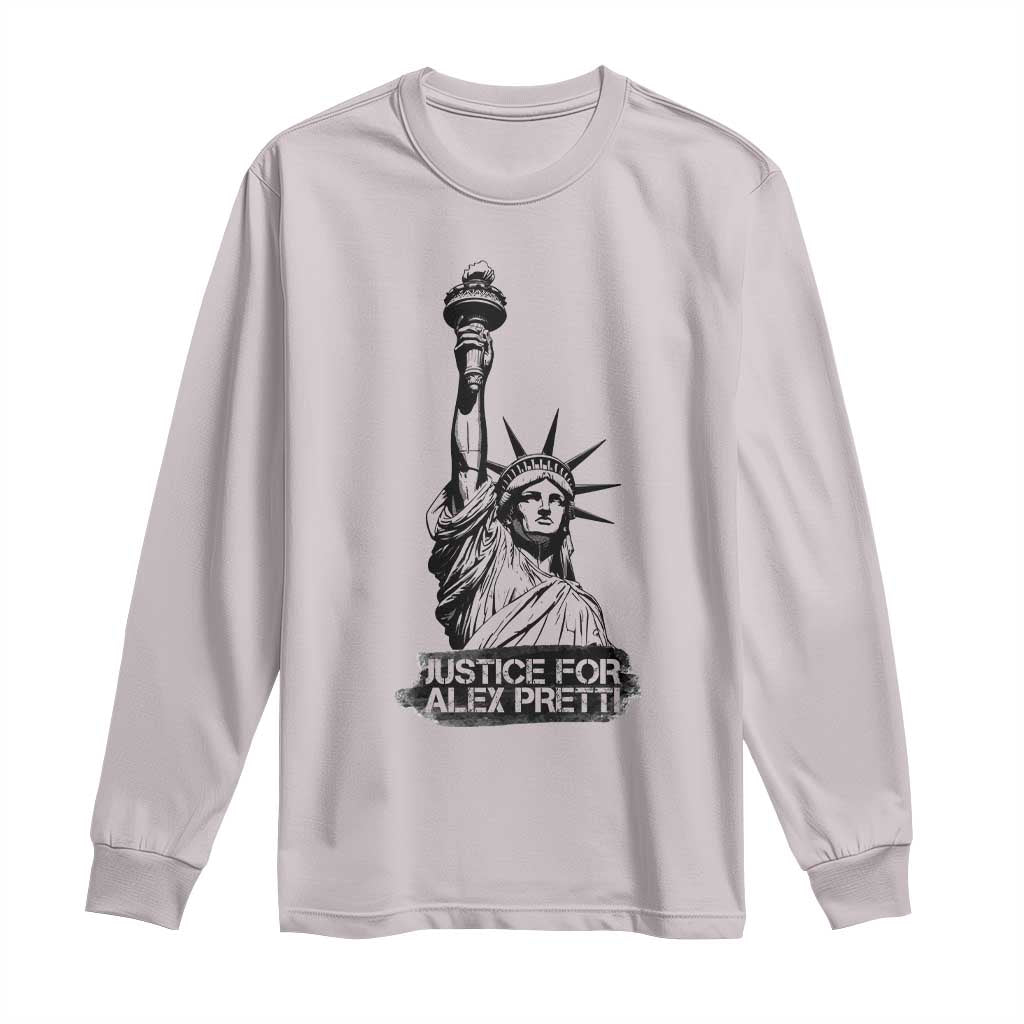 Justice For Alex Pretti Long Sleeve Shirt Statue Of Liberty Support Gift