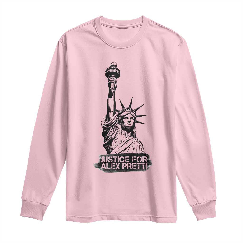 Justice For Alex Pretti Long Sleeve Shirt Statue Of Liberty Support Gift