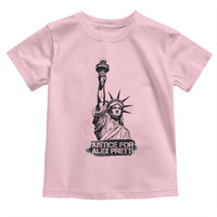 Justice For Alex Pretti Toddler T Shirt Statue Of Liberty Support Gift