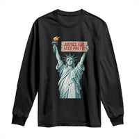 Statue Of Liberty Justice For Alex Pretti Tribute Gift Long Sleeve Shirt