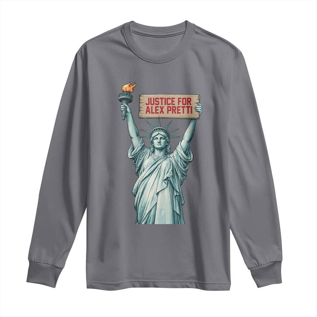 Statue Of Liberty Justice For Alex Pretti Tribute Gift Long Sleeve Shirt