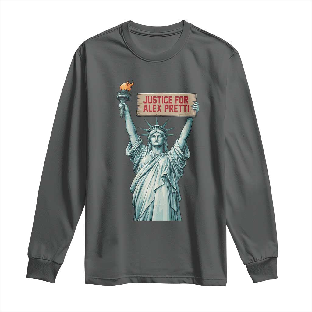 Statue Of Liberty Justice For Alex Pretti Tribute Gift Long Sleeve Shirt