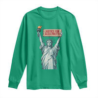 Statue Of Liberty Justice For Alex Pretti Tribute Gift Long Sleeve Shirt