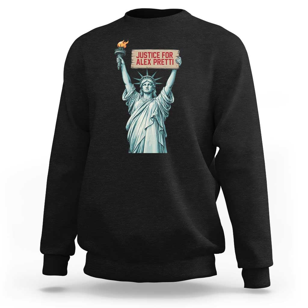 Statue Of Liberty Justice For Alex Pretti Tribute Gift Sweatshirt